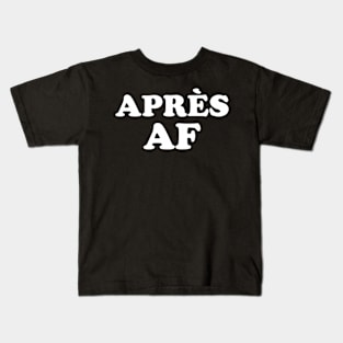 Apres Af - Ski Vacation Kids T-Shirt